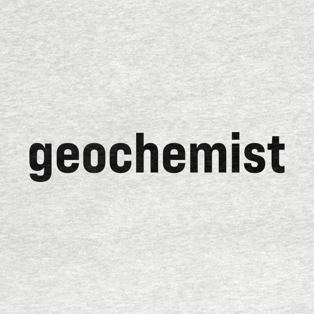 Geochemist by ElizAlahverdianDesigns